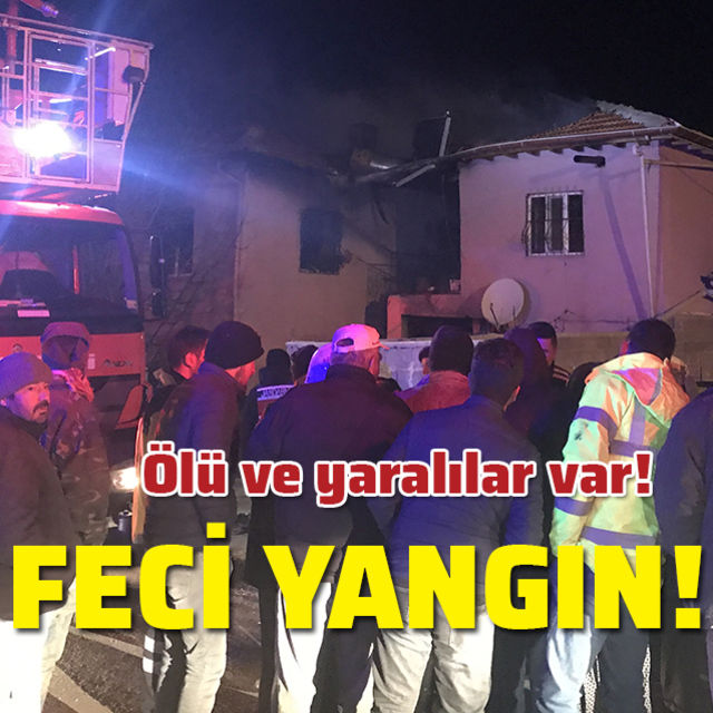 Niğdede yangın! Ölü ve yaralılar var