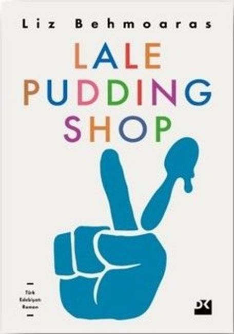 Lale Pudding Shop (Liz Behmoaras-Doğan)   