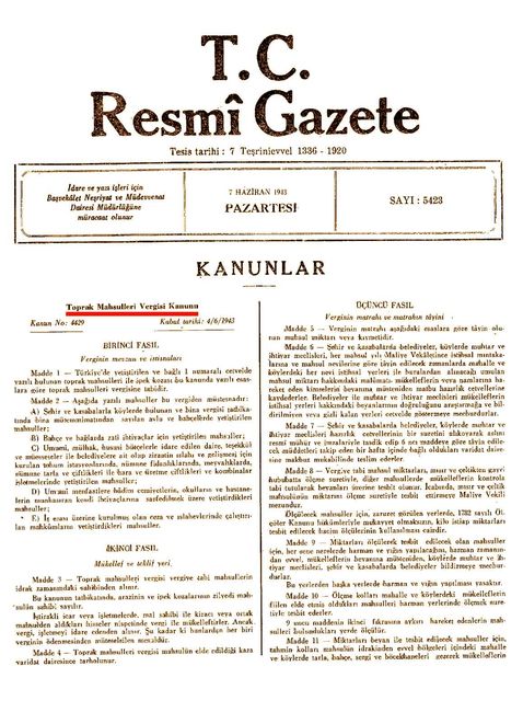 4 Haziran 1943’te kabul edilen Toprak Mahsulleri Vergisi Kanunu’nun Resmî Gazete’de üç gün sonra, 7 Haziran 1943’te yayınlanan metni.