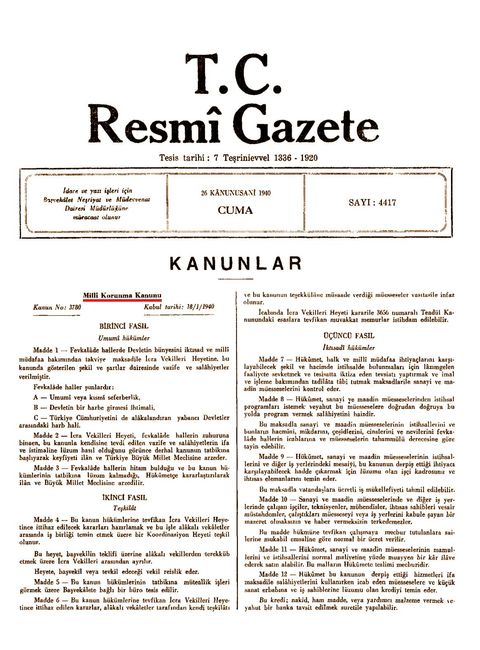 Meclis’in 18 Ocak 1940’ta kabul ettiği Millî Korunma Kanunu, Resmî Gazete’de 26 Ocak 1940’da yayınlanmıştı.