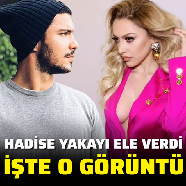 Hadise yakayı ele verdi!