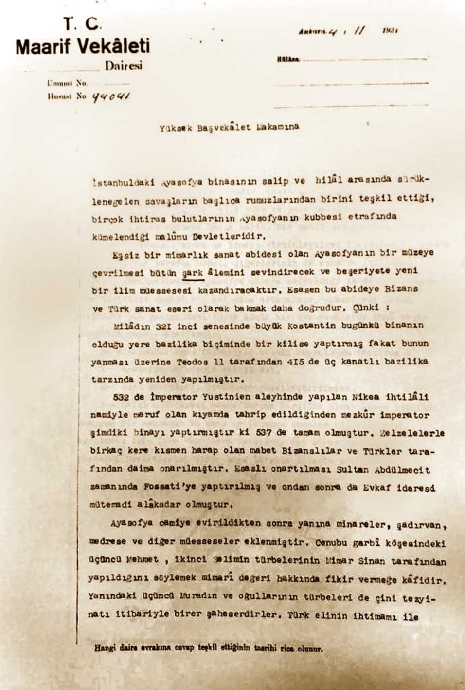 Ayasofya’nın cami hüviyetine son verilip müze yapılması süreci, Özmen’in 4 Kasım 1934’te Başbakanlık’a gönderdiği bu yazı ile başladı…