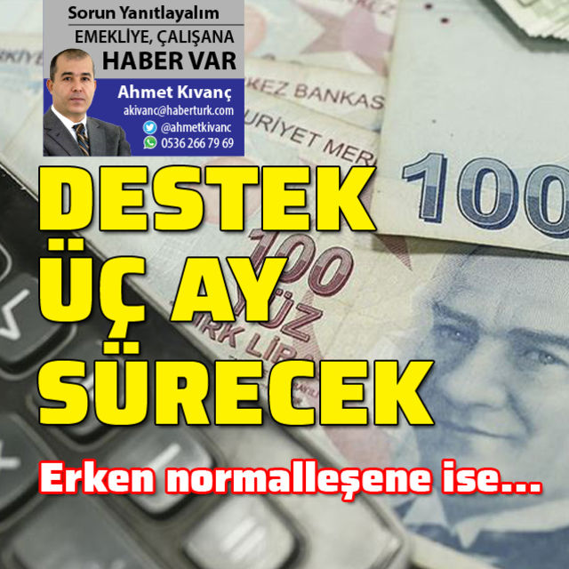 Erken normalleşene daha az destek