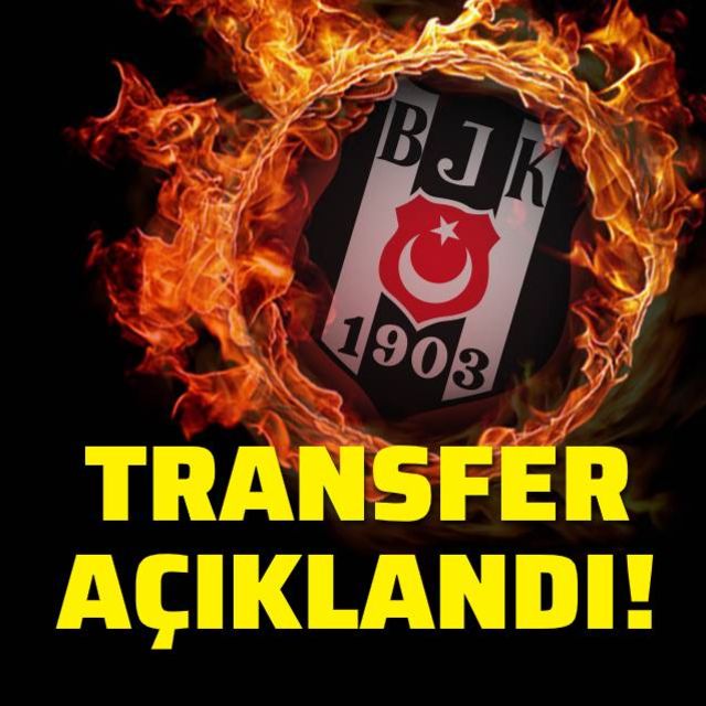 Beşiktaş transferi açıkladı!