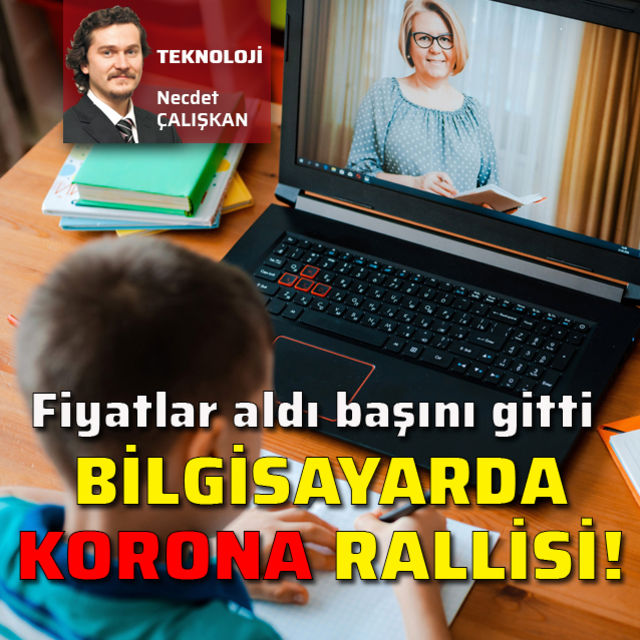Bilgisayara ‘korona’ zammı!