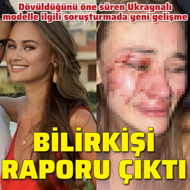 Ukraynalı modelle ilgili soruşturmada yeni gelişme!