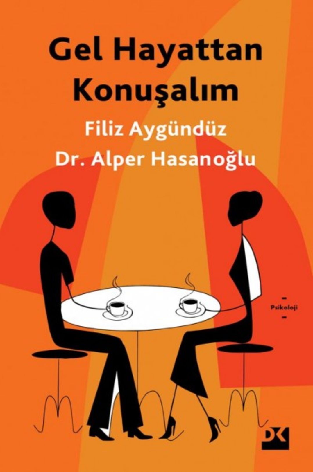  Gel Hayattan Konuşalım (Filiz Aygündüz - Dr. Alper Hasanoğlu / Doğan)