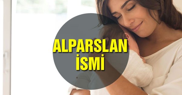 alparslan ismi anlami nedir alparslan ne demek kuran da geciyor mu gundem haberleri