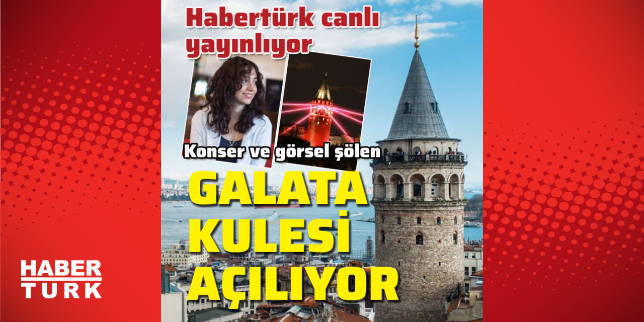 Galata Tower was opened!  Zeynep Bastık surprise was broadcast live