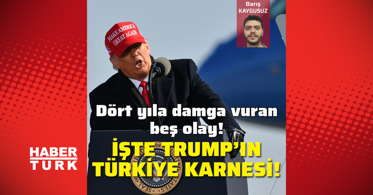 ABD SEÇİMİ SON DAKİKA Trump’ın Türkiye raporu: Beş olaya damgasını vuran dört yıl – Haberler