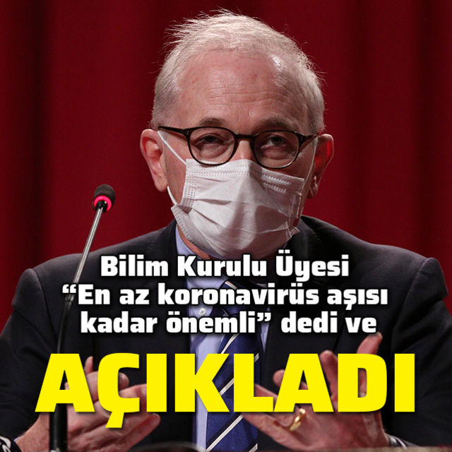 Bilim Kurulu Üyesi açıkladı! En az koronavirüs aşısı kadar önemli...