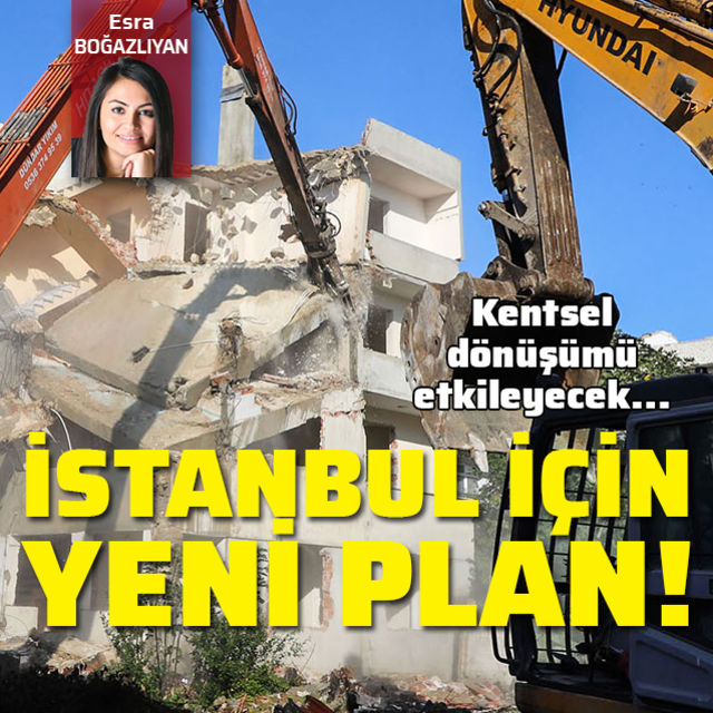 İstanbul için yeni plan teklifi! Kentsel dönüşümü etkileyecek…
