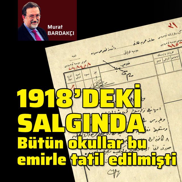 1918’deki salgında bütün okullar bu emirle tatil edilmişti