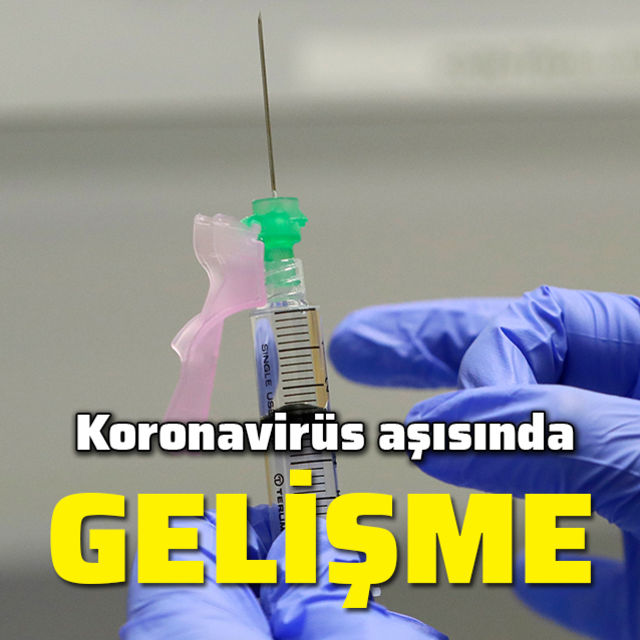 Koronavirüs aşısında gelişme!