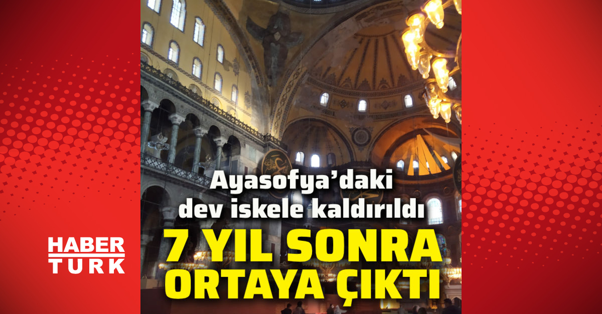 Son dakika haberi: Ayasofya’daki dev iskele kaldırıldı - Haberler