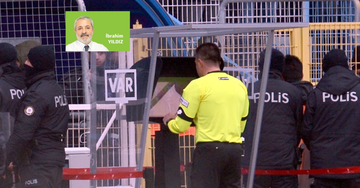 İbrahim Yıldız: VAR kime var!