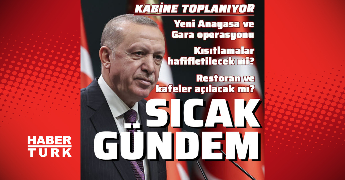 KABİNE TOPLANIYOR! Cumhurbaşkanlığı Kabine Toplantısı ...