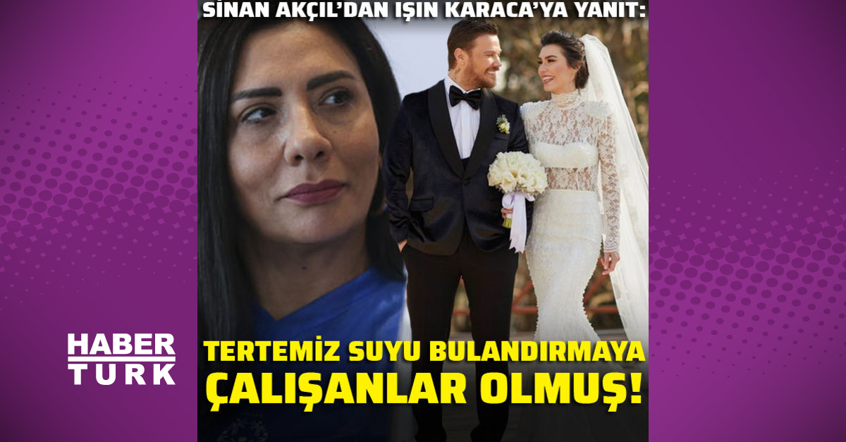Sinan Akçıl'dan Işın Karaca'ya yanıt: Arkanıza yaslanıp romantizmin tadını çıkartın! - Magazin haberleri