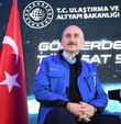 Ulaştırma ve Altyapı Bakanı Adil Karaismailoğlu: 