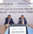 GÜBRETAŞ Maden Yatırımları A.Ş.’ye ait Söğüt Maden Sahasındaki altın kaynağının, ülke ekonomisine kazandırılması amacıyla Ziraat Bankası ile GÜBRETAŞ Maden Yatırımları A.Ş. arasında Söğüt Altın Madeni Projesi hazırlık dönemine ilişkin İş Birliği-Kredi Sözleşmesi imzalandı