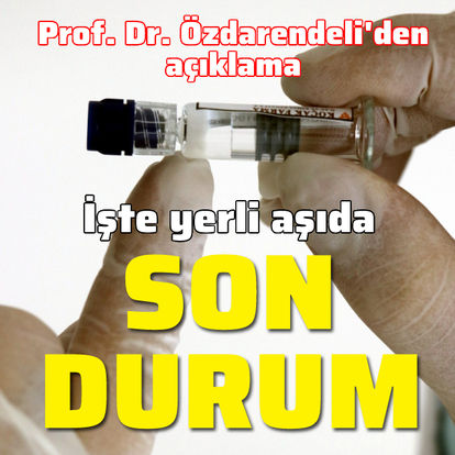 son dakika iste yerli asida son durum haberler saglik haberleri