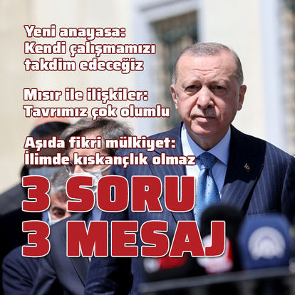 Son dakika: Cumhurbaşkanı Erdoğan'dan 3 soru 3 mesaj! - Haberler