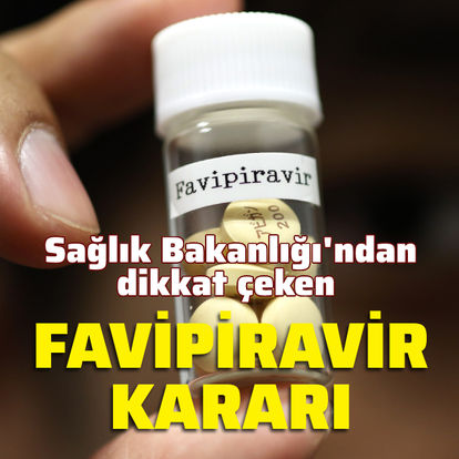 Favipiravir Karari Saglik Bakanligi Ndan Dikkat Ceken Favipiravir Ilaci Karari Saglik Haberleri