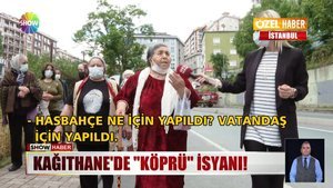 Mahallelinin köprü isyanı!