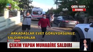 Çekim yapan muhabire saldırı