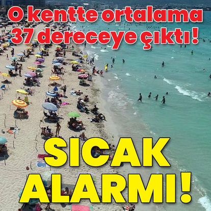 YANIYOR! Son dakika: Sıcaklık 37 dereceye çıktı, meteoroloji alarm verdi! - VİDEO HABER