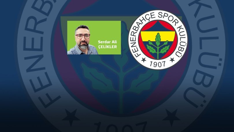 Serdar Ali Çelikler yazdı: Fenerbahçe'nin 'Kara Propagandası'