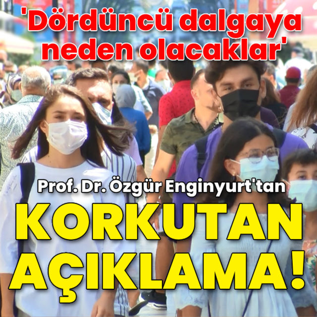 Prof. Dr. Enginyurt'tan korkutan açıklama!
