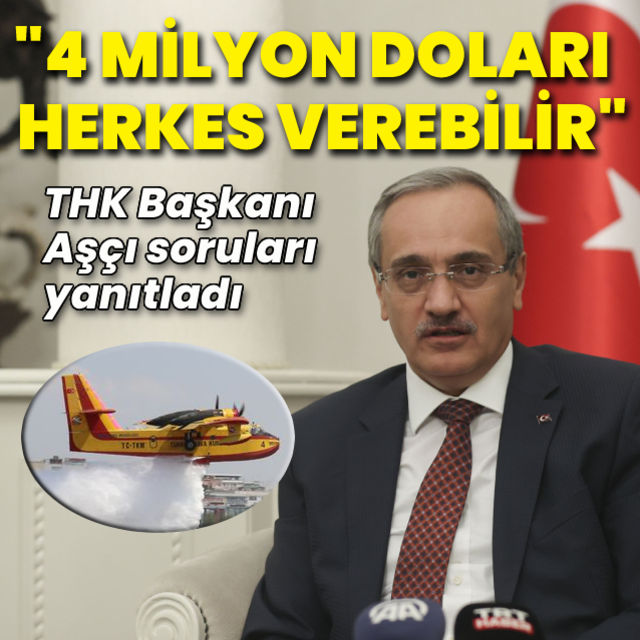 THK Başkanı Aşçı soruları yanıtladı