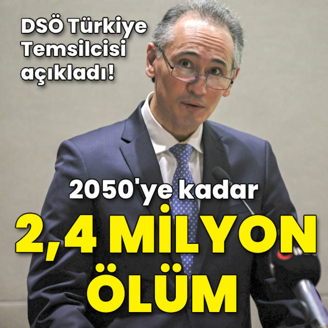 DSÖ Türkiye Temsilcisi açıkladı! 2050'ye kadar 2,4 milyon ölüm