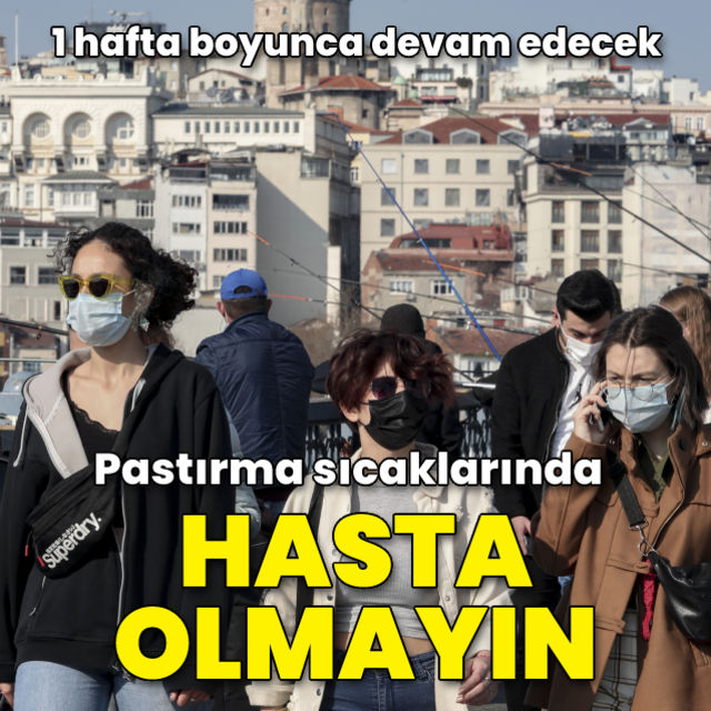 Pastırma sıcaklarında 'hasta olmayın' uyarısı
