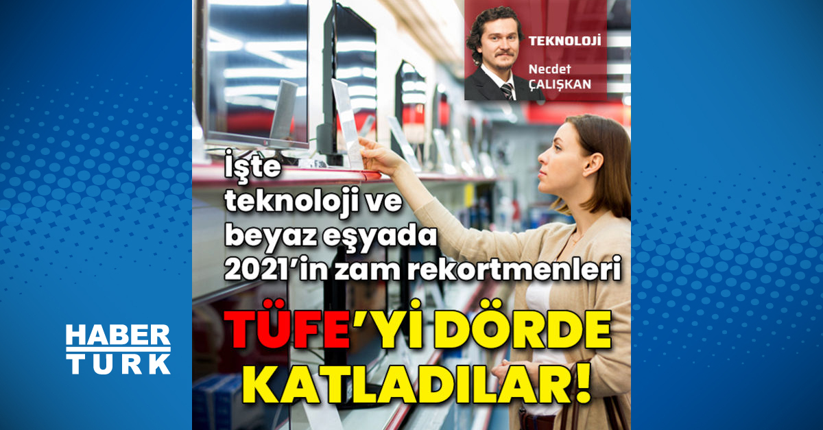 Teknoloji ürünlerinin fiyatları ne kadar arttı? Rasmi