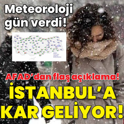 Meteoroloji gün verdi! İstanbul'a kar geliyor! AFAD'dan flaş açıklama!