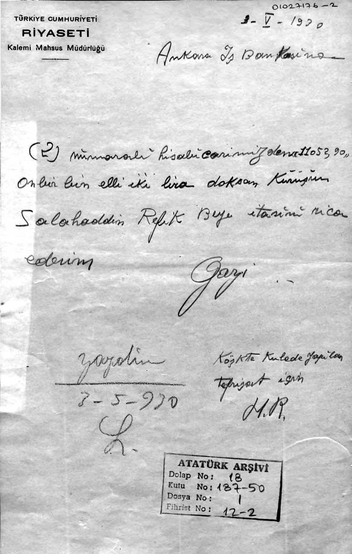 Çankaya’daki yeni mutfak ve yemek odasını yapan Selâhattin Refik Bey için Atatürk’ün ödeme talimatı. Ödeme, Atatürk’ün  özel hesabından yapılmıştır.