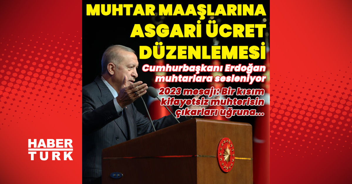 Cumhurbaşkanı Erdoğan açıkladı! Muhtar maaşlarına asgari ücret düzenlemesi