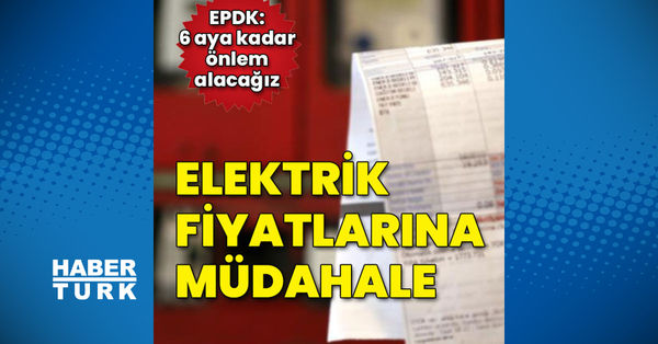 EPDK'dan elektrik fiyatlarındaki artışa önlem mesajı