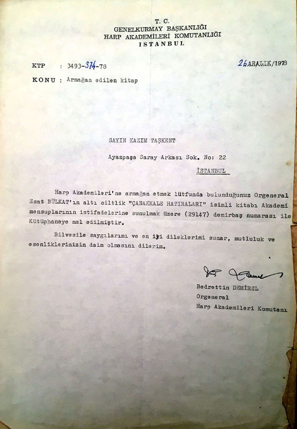 Amcası Esad Paşa’nın hatıralarının bir nüshasını Hrp Akademileri’ne hediye eden Kâzım Taşkent’e Harp Akademileri Komutanı Orgeneral Bedrettin Demirel’in 26 Aralık 1978’de gönderdiği teşekkür mektubu.