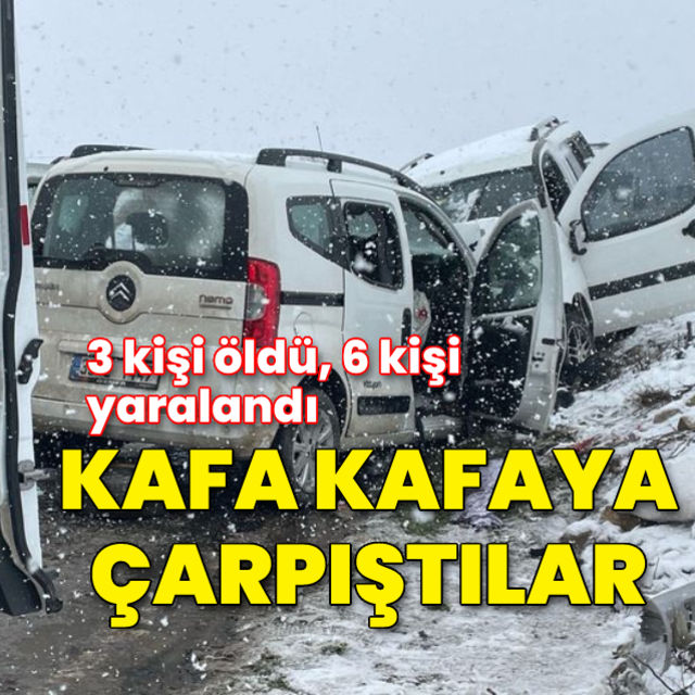 Feci kaza: 3 ölü, 6 yaralı