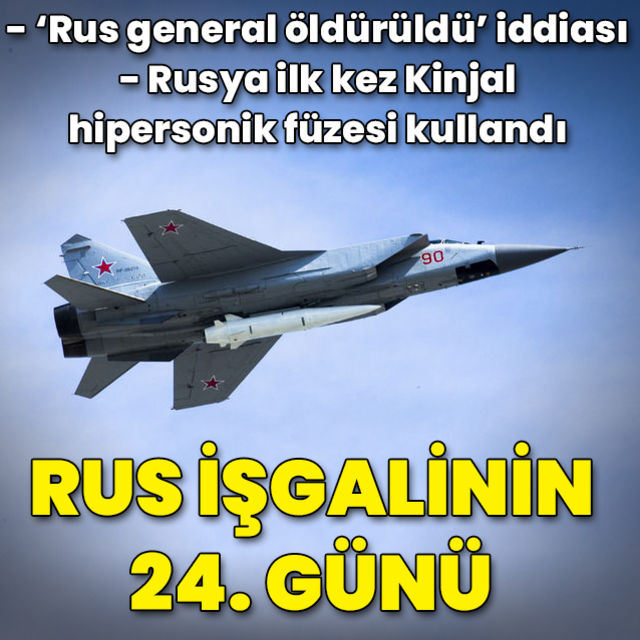Rus işgalinin 24. günü: İşte Ukrayna'daki son gelişmeler