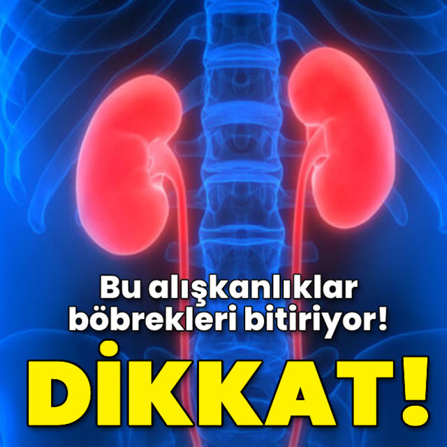 Bu alışkanlıklar böbrekleri bitiriyor!