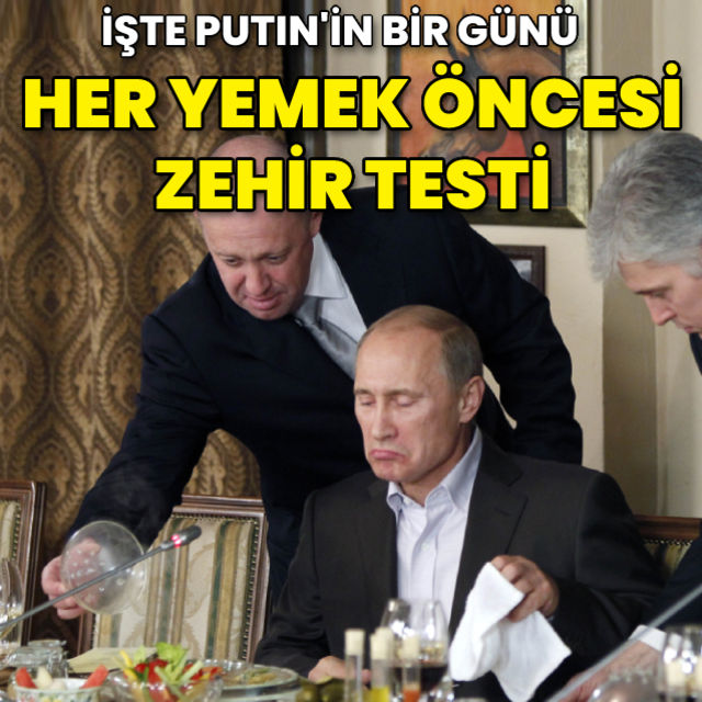 İşte Putin'in bir günü: Her yemek öncesi zehir testi