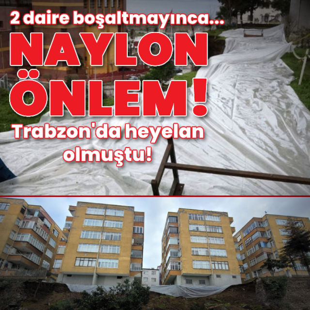 Heyelan sonrası boşaltılan sitede naylonlu önlem