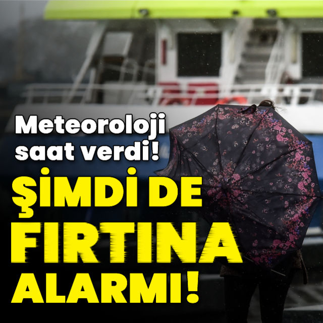 Kardan sonra bu kez fırtına alarmı!