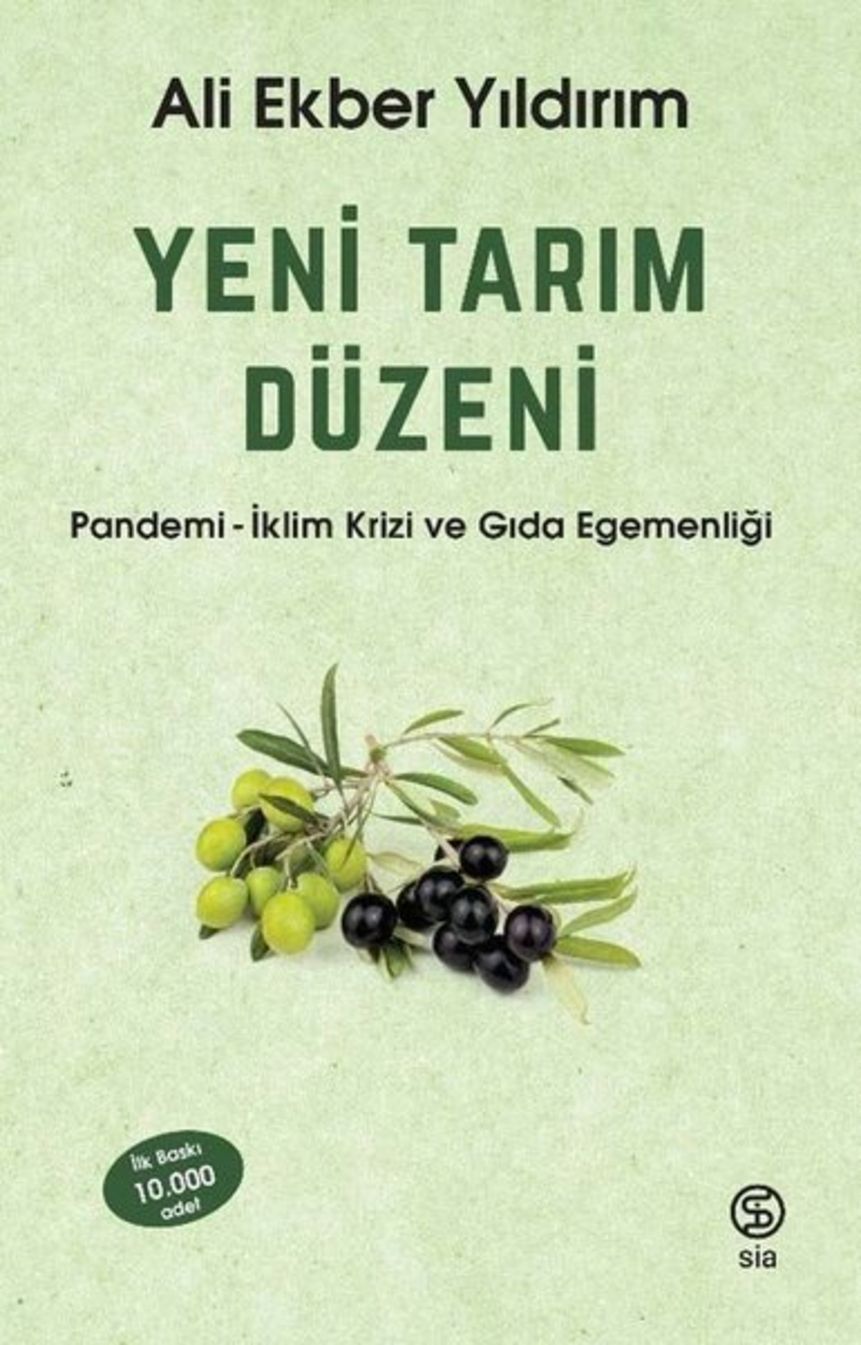 YENİ TARIM DÜZENİ (Ali Ekber Yıldırım / Sia Kitap)