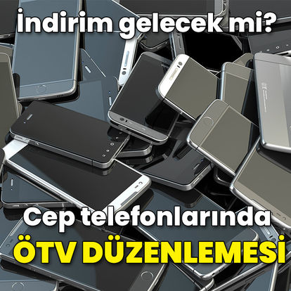 Son dakika haberler: Cep telefonlarında ÖTV düzenlemesi! Cep telefonu fiyatları düşecek mi yükselecek mi?