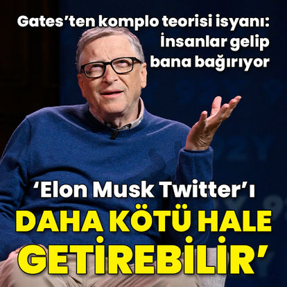 Bill Gates'ten Twitter ve Elon Musk yorumu